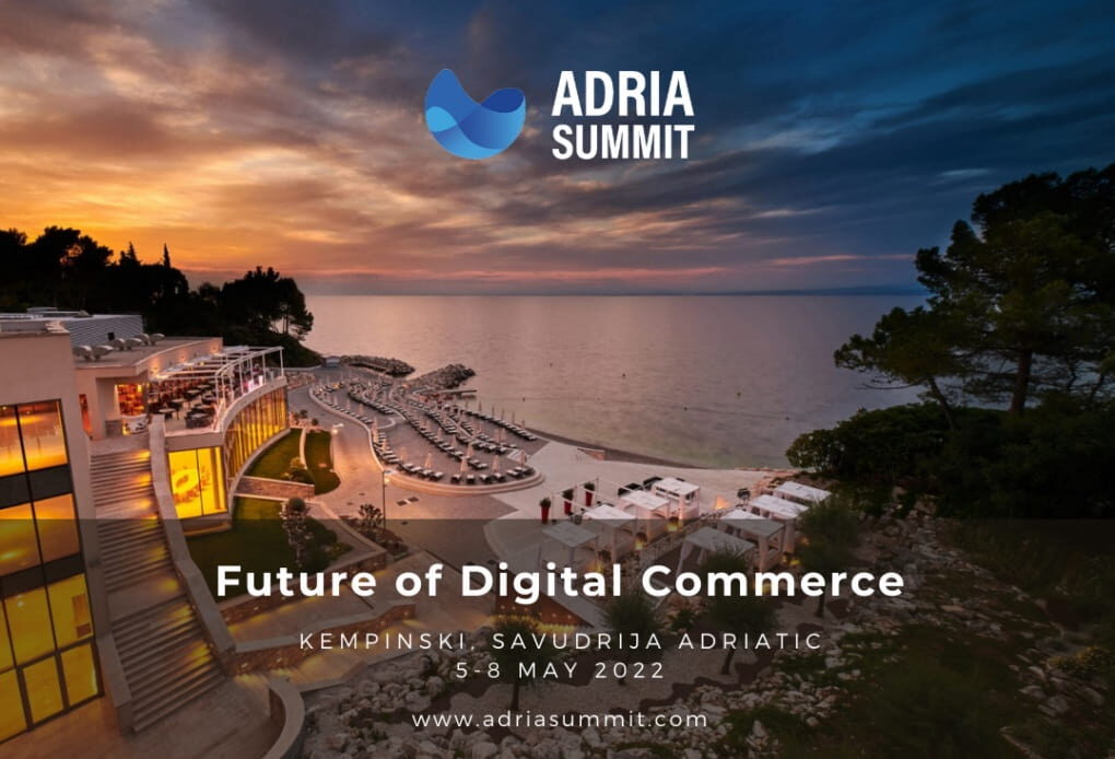 Future of Digital Commerce - Prvi Adria Summit od 5. do 8. maja u Savudriji